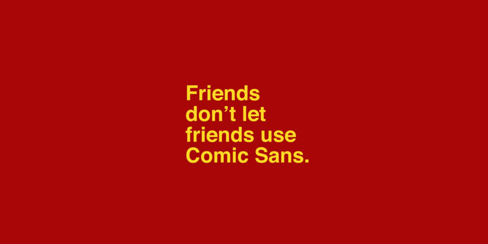 Everybody Hates Comic Sans